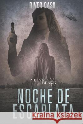 Noche de Escarlata: Un thriller de Espionaje River Cash 9798405133522 Independently Published - książka