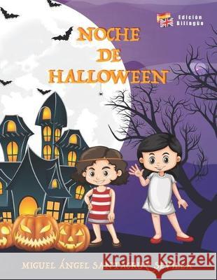 Noche de Halloween: Halloween Night Miguel Angel Santacru 9781696181990 Independently Published - książka