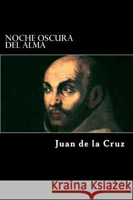 Noche Oscura del Alma Juan De La Cruz 9781542483698 Createspace Independent Publishing Platform - książka