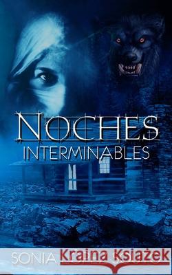 Noches interminables Sonia Lopez Souto 9798502070614 Independently Published - książka