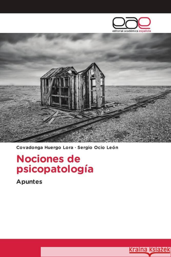 Nociones de psicopatología Huergo Lora, Covadonga, Ocio León, Sergio 9786202102421 Editorial Académica Española - książka