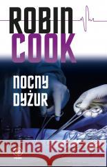 Nocny dyżur Robin Cook, Maria Smulewska 9788383380360 Rebis - książka