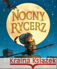 Nocny Rycerz Christopher Denise, Paulina Błaszczykiewicz 9788382528206 ToTamto - książka