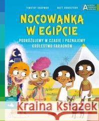 Nocowanka w Egipcie. Akademia mądrego dziecka Timothy Knapman, Matt Robertson, Max Suski 9788327686855 Harperkids - książka