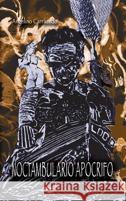 Noctambulario Apocrifo Lobouro Boro Angelino Carracedo Frutos Angelino Carracedo Frutos 9781094948478 Independently Published - książka