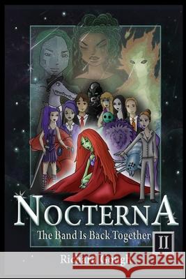Nocterna II: The Band Is Back Together MR Richard Gough 9781518662713 Createspace Independent Publishing Platform - książka