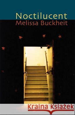 Noctilucent Melissa Buckheit 9781848612150 Shearsman Books - książka