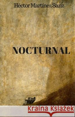 Nocturnal Héctor Martínez Sanz 9781523212316 Createspace Independent Publishing Platform - książka