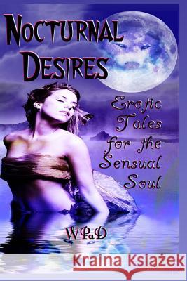 Nocturnal Desires: Erotic Tales for the Sensual Soul Camille Towe, Gypsy Lahore, J Harrison Kemp 9781719944632 Independently Published - książka