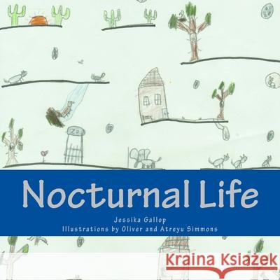 Nocturnal Life Jessika N. Gallop 9781542462198 Createspace Independent Publishing Platform - książka