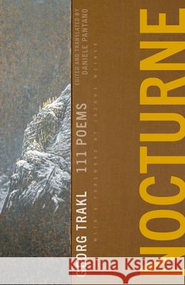 Nocturne: 111 Poems by Georg Trakl Daniele Pantano Georg Trakl 9781625571984 Black Lawrence Press - książka