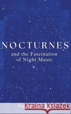Nocturnes: And the Fascination of Night Music Susan Tomes 9780300278897 Yale University Press - książka