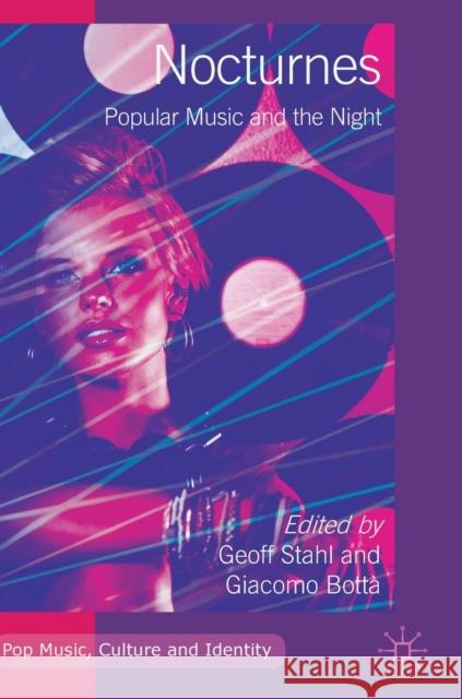 Nocturnes: Popular Music and the Night Geoff Stahl Giacomo Botta 9783319997858 Palgrave MacMillan - książka