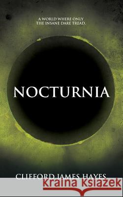 Nocturnia Clifford James Hayes 9781484137611 Createspace Independent Publishing Platform - książka