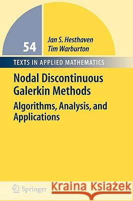 Nodal Discontinuous Galerkin Methods: Algorithms, Analysis, and Applications Hesthaven, Jan S. 9780387720654 Springer - książka