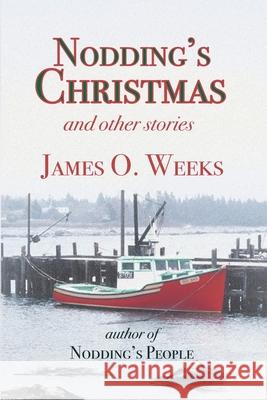 Nodding's Christmas and other stories James O. Weeks 9781997827030 Moose House Publications - książka