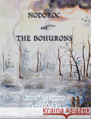 Nodoroc and the Bohurons Richard L. Thornton Marilyn a. Rae 9780988964877 Self - książka