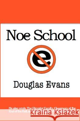 Noe School Douglas Evans 9780615705255 WT Melon Publishing - książka