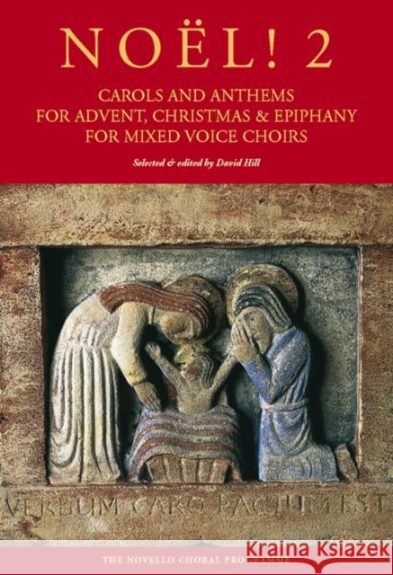 Noel! Carols And Anthems For Advent, Christmas: & Epiphany for Mixed Voice Choirs, Vol. 2  9781849382922 OMNIBUS PRESS - książka