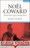 Noel Coward Professor Russell (University of Birmingham, UK) Jackson 9781350246102 Bloomsbury Publishing PLC