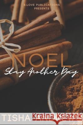 Noel: Stay Another Day Andrews, Tisha 9798523445682 Independently published - książka
