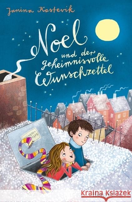 Noel und der geheimnisvolle Wunschzettel Kastevik, Janina 9783446259898 Hanser - książka