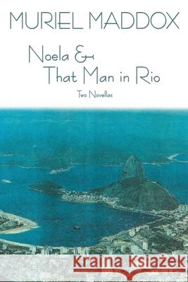 Noela & That Man in Rio Muriel Maddox 9780865345676 Sunstone Press - książka