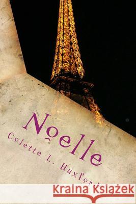 Noelle Colette L. Huxford 9781514622391 Createspace - książka