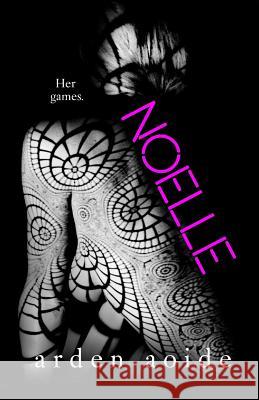 Noelle Arden Aoide 9781975850630 Createspace Independent Publishing Platform - książka