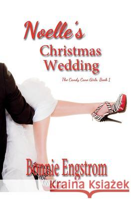 Noelle's Christmas Wedding Bonnie Engstrom 9781944203450 Winged Publications - książka