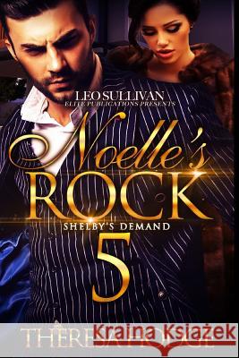 Noelle's Rock 5: Shelby's Demand Theresa Hodge 9781542909235 Createspace Independent Publishing Platform - książka