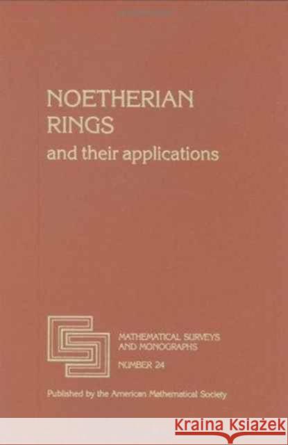 Noetherian Rings and Their Applications  9780821815250 AMERICAN MATHEMATICAL SOCIETY - książka