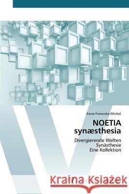 NOETIA synæsthesia Michel Anna Franziska 9783639806083 AV Akademikerverlag - książka