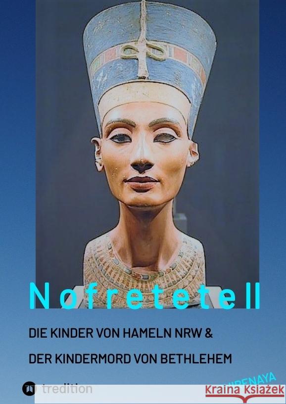 Nofretete / Nefertiti / Echnaton II *, Shirenaya 9783384528537 tredition - książka