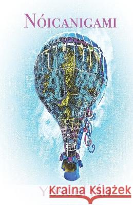 Noicanigami Yosuel Ian   9798373428354 Independently Published - książka