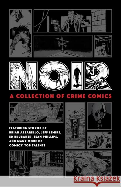 Noir: A Collection of Crime Comics Brian Azzarello 9781506716862 Dark Horse Comics,U.S. - książka