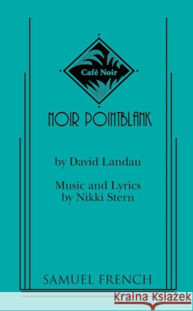 Noir Pointblank David Landau Nikki Stern 9780573699658 Samuel French Trade - książka