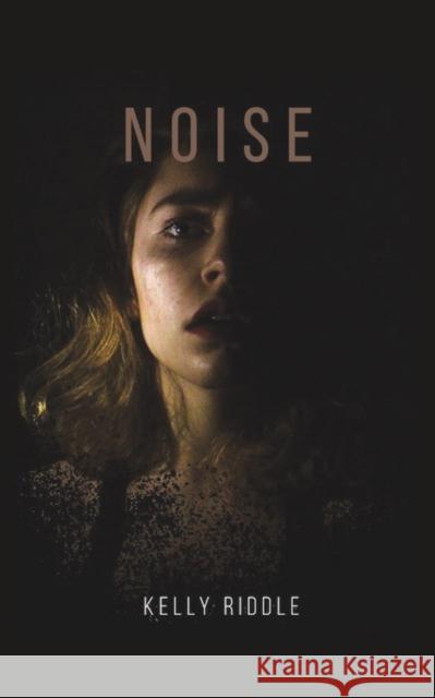 Noise Kelly Riddle 9781641829328 Austin Macauley Publishers LLC - książka