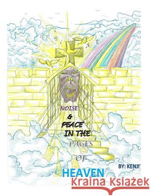 Noise & Peace in the pages of Heaven Kenji 9781500861537 Createspace - książka