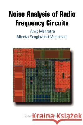 Noise Analysis of Radio Frequency Circuits Amit Mehrotra Alberto L. Sangiovanni-Vincentelli 9781441954046 Not Avail - książka