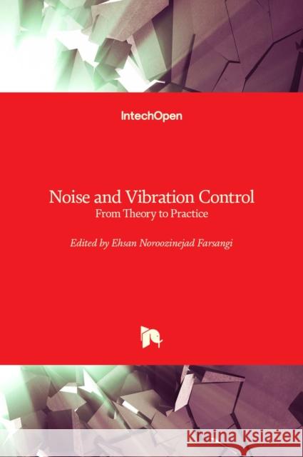 Noise and Vibration Control: From Theory to Practice Ehsan Noroozineja 9781789847703 Intechopen - książka