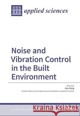 Noise and Vibration Control in the Built Environment Jian Kang 9783038424208 Mdpi AG - książka