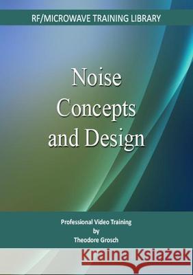 Noise Concepts and Design Ted Grosch 9781884932519 SciTech Publishing Inc - książka