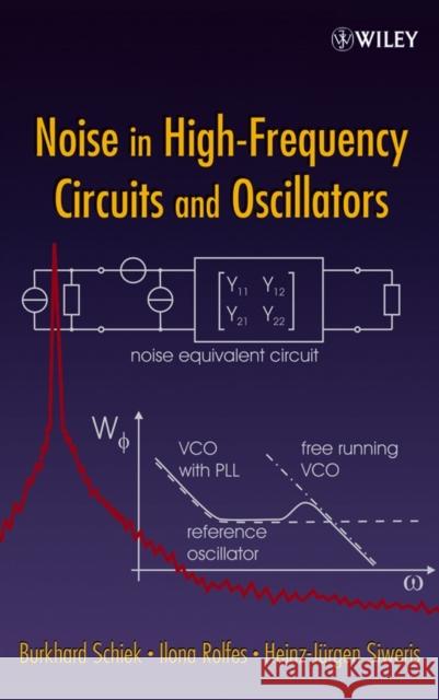 Noise in High-Frequency Circuits and Oscillators Burkhard Schiek Ilona Rolfes Heinz J. Siweris 9780471706076 Wiley-Interscience - książka
