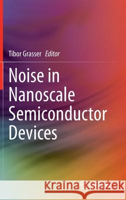Noise in Nanoscale Semiconductor Devices Tibor Grasser 9783030374990 Springer - książka