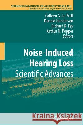 Noise-Induced Hearing Loss: Scientific Advances Le Prell, Colleen G. 9781461429968 Springer - książka