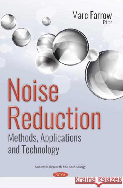 Noise Reduction: Methods, Applications and Technology Marc Farrow 9781536135411 Nova Science Publishers Inc - książka