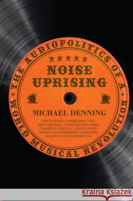 Noise Uprising Michael Denning 9789380118321 Leftword - książka