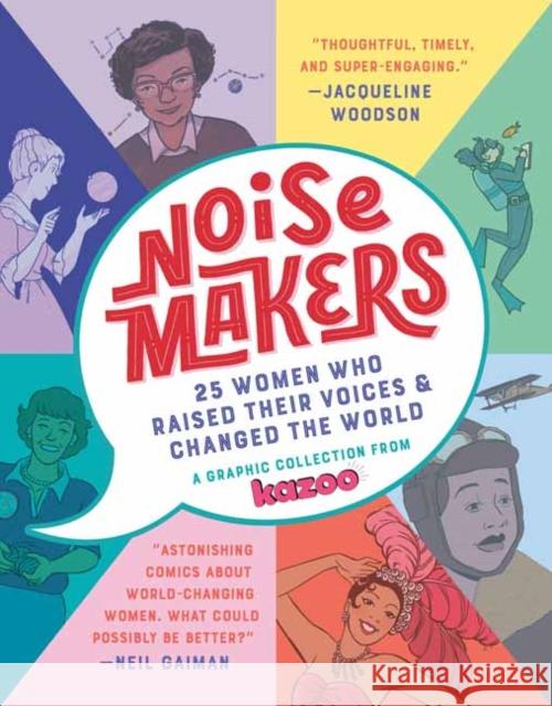 Noisemakers: 25 Women Who Raised Their Voices and Changed the World - A Graphic Collection from Kazoo Kazoo Magazine 9780525580188 Random House USA Inc - książka