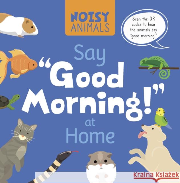 Noisy Animals Say 'Good Morning!' at Home Madeline Tyler 9798893590166 North Star Editions - książka